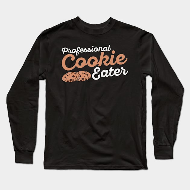 Cookie Eater Baker Baking Chocolate Cookies Lover Long Sleeve T-Shirt by Tom´s TeeStore